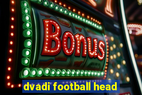 dvadi football head